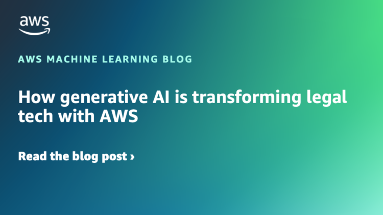 How generative AI is reworking authorized tech with AWS